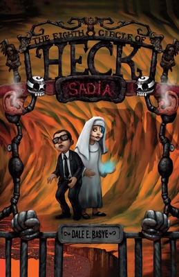 Sadia: The Eighth Circle of Heck: Volume 8 - Basye, Dale E