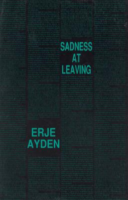 Sadness at Leaving: An Espionage Romance - Kraus, Chris (Foreword by)