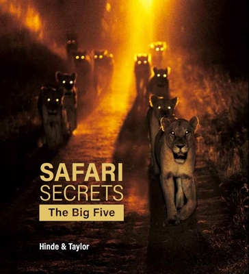 Safari Secrets: The Big Five - Hinde, Gerald, and Taylor, Will