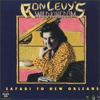Safari to New Orleans - Ron Levy's Wild Kingdom