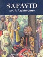 Safavid Art and Architecture - Canby, Sheila R