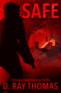 Safe: A Douglas Gage Vigilante Thriller