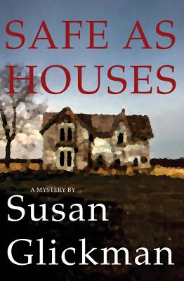 Safe as Houses - Glickman, Susan