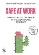 Safe at Work: End sexualized violence in the workplace together