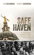 Safe Haven: The United Kingdom's Investigations into Nazi Collaborators and the Failure of Justice