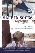 Safe In Socks: My Memoir