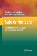 Safe or Not Safe: Deciding What Risks to Accept in Our Environment and Food