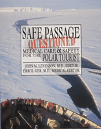Safe Passage Questioned: Medical Care and Safety for the Polar Tourist