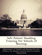 Safe Patient Handling Training for Schools of Nursing