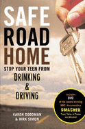 Safe Road Home: Stop Your Teen from Drinking & Driving