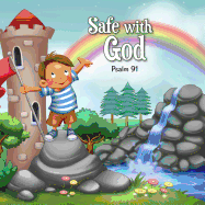Safe with God: Psalm 91