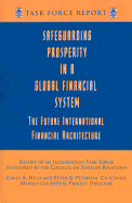 Safeguarding Prosperity in a Global Financial System: The Future International Financial Architecture