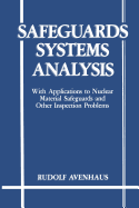 Safeguards Systems Analysis: With Applications to Nuclear Material Safeguards and Other Inspection Problems