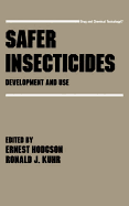 Safer Insecticides Development and Use: Development and Use