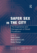 Safer Sex in the City: The Experience and Management of Street Prostitution