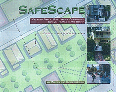 SafeScape: Creating Safer, More Livable Communities Through Planning and Design