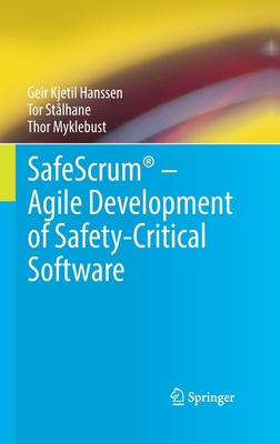 Safescrum(r) - Agile Development of Safety-Critical Software - Hanssen, Geir Kjetil, and Stlhane, Tor, and Myklebust, Thor