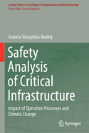 Safety Analysis of Critical Infrastructure: Impact of Operation Processes and Climate Change