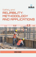 Safety and Reliability: Methodology and Application
