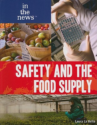 Safety and the Food Supply - La Bella, Laura