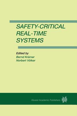 Safety-Critical Real-Time Systems - Krmer, Bernd (Editor), and Vlker, Norbert (Editor)