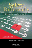 Safety Differently: Human Factors for a New Era, Second Edition