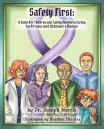 Safety First: A Guide for Children and Family Members Caring for Person's with Alzheimer's Disease