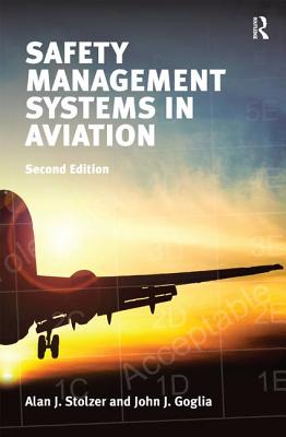 Safety Management Systems in Aviation - Stolzer, Alan J., and Goglia, John J.