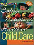 Safety, Nutrition & Health in Child Care
