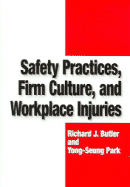 Safety Practices, Firm Culture, and Workplace Injuries - Butler, Richard J