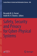 Safety, Security and Privacy for Cyber-Physical Systems