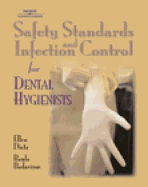 Safety Standards and Infection Control for Dental Hygienists - Dietz, Ellen, and Badavinac, Raula