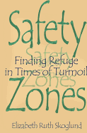 Safety Zones: Finding Refuge in Times of Turmoil