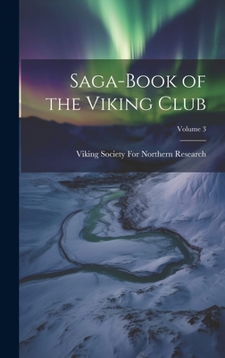 Saga-Book of the Viking Club; Volume 3 - Viking Society for Northern Research (Creator)