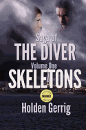 Saga of The Diver - Volume One: Skeletons