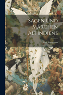 Sagen Und Marchen Altindiens