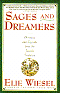 Sages and Dreamers - Wiesel, Elie