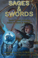 Sages & Swords: Heroic Fantasy Anthology - Blackston, Daniel E (Editor), and Foster, Eugie, and McFadden, Ed