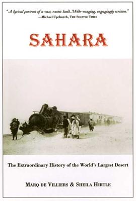 Sahara: The Extraordinary History of the World's Largest Desert - De Villiers, Marq, and Hirtle, Sheila