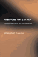 Saharan Conflict: Towards Territorial Autonomy as a Right to Democratic Self-Determination - El Ouali, Abdelhamid