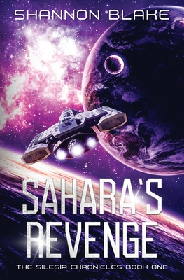 Sahara's Revenge: A Female Assassin Space Opera - Blake, Shannon