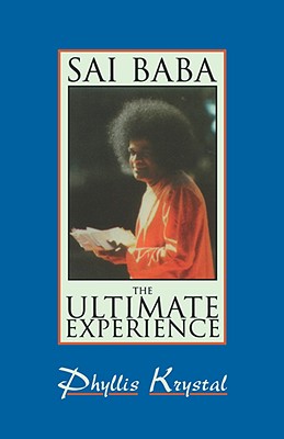 Sai Baba: The Ultimate Experience - Krystal, Phyllis