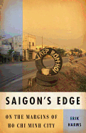Saigon's Edge: On the Margins of Ho Chi Minh City