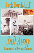 Sail Away: Journeys of a Merchant Seaman