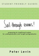 Sail Through Exams!: Preparing for Traditional Exams for Undergraduates and Taught Postgraduates