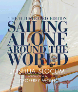 Sailing Alone Around the World: The Illustrated Edition