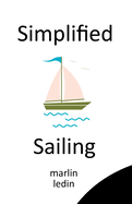 Sailing Simplified: How To Sail