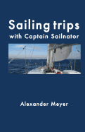 Sailing Trips with Captain Sailnator