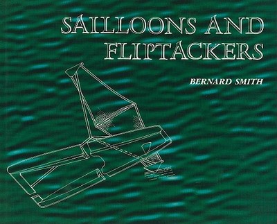 Sailloons and Fliptackers: The Limits to High-Speed Sailing - Smith, Bernard