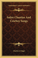 Sailor Chanties And Cowboy Songs